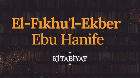 El-Fıkhu'l-Ekber | Ebu Hanife