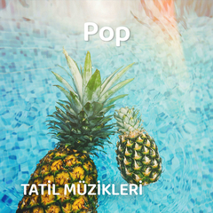 Tatil Şarkıları - Pop