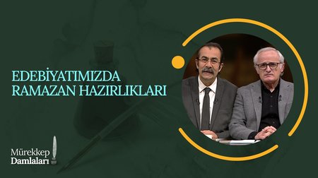 Edebiyatımızda Ramazan Hazırlıkları | Mürekkep Damlaları