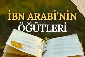 İbn Arabi’nin öğütleri