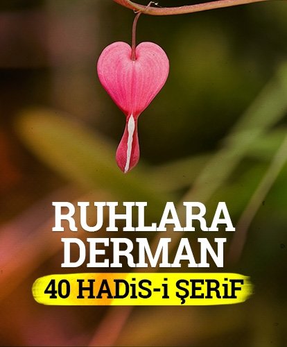 Ruhlara derman 40 hadis-i şerif
