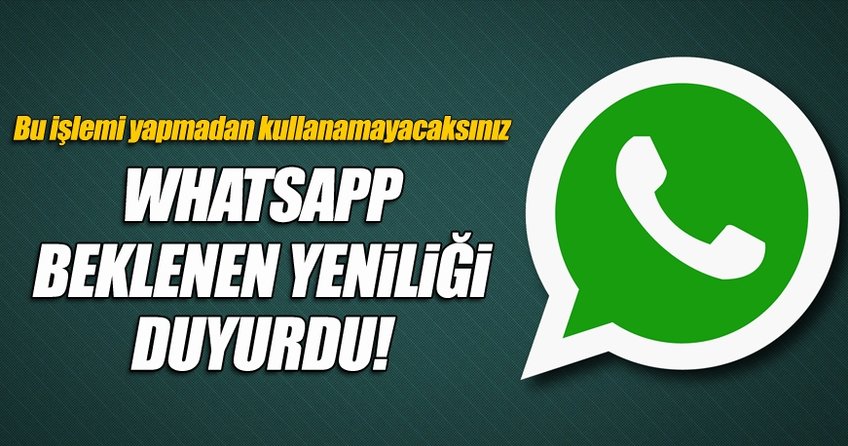 WhatsApp merakla beklenen yeniliği duyurdu