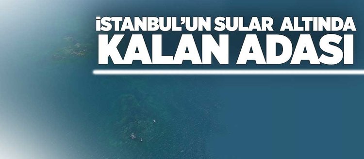 İstanbul’un sular altında kalan adası Vordonisi!