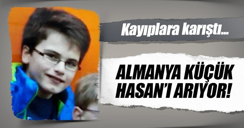 Küçük Hasan kayıplara karıştı