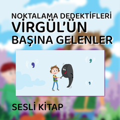 Noktalama Dedektifleri | Virgül'ün Başına Gelenler 