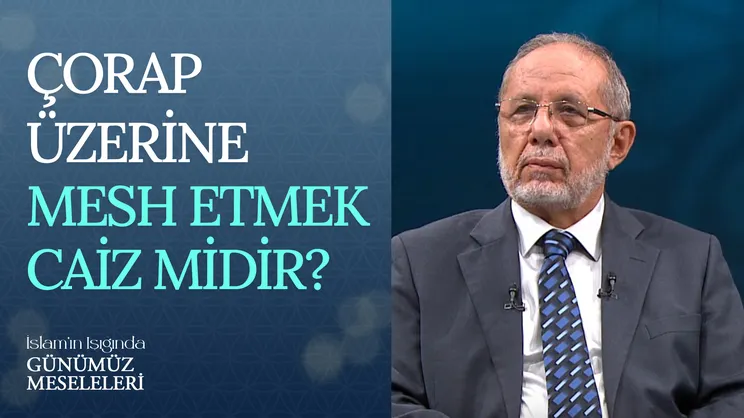 Çorap Üzerine Mesh Etmek Caiz Midir?
