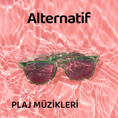 Alternatif | Plaj Müzikleri