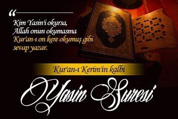 Kur’an-ı Kerim’in kalbi Yasin Suresi