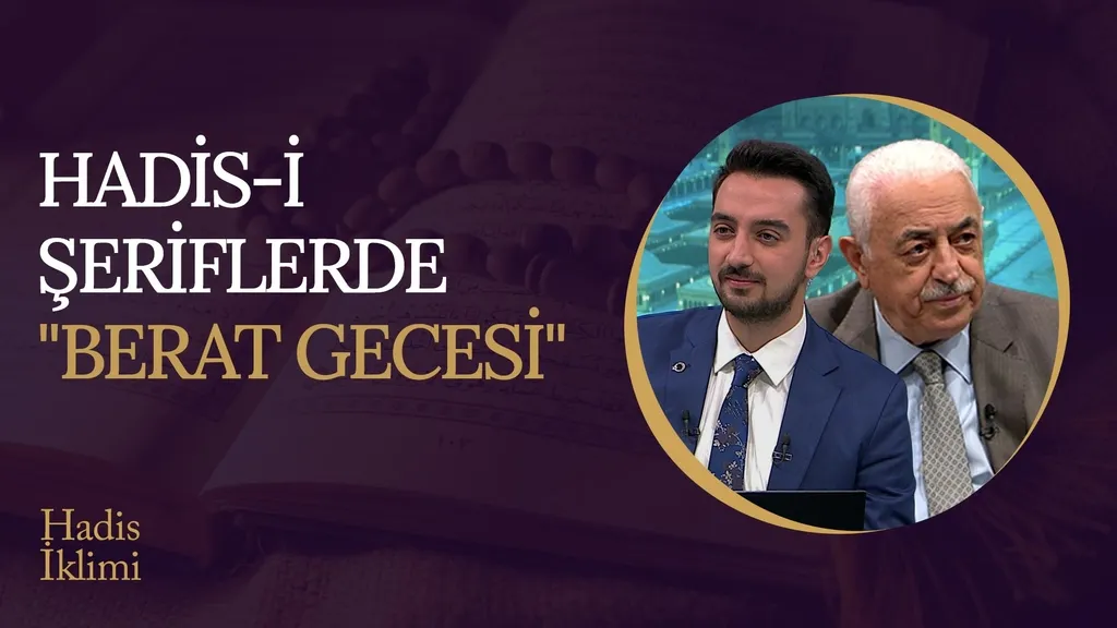 Hadis-i Şeriflerde Berat Gecesi I Hadis İklimi
