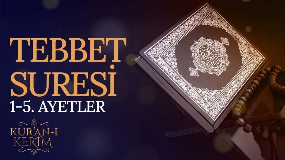 Tebbet Suresi 1-5. ayetler