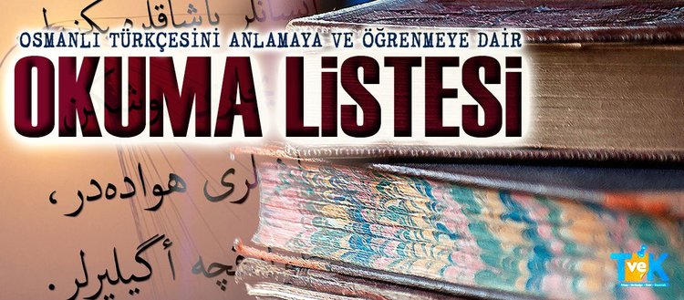 Osmanlı Türkçesini öğrenmeye dair okuma listesi