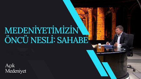 Medeniyetimizin Öncü Nesli: Sahabe I Açık Medeniyet