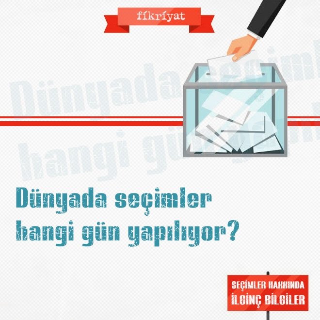 Dünyada seçimler hangi gün yapılıyor?