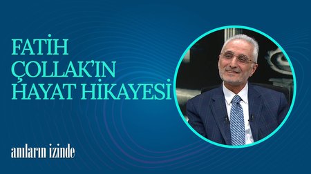 Fatih Çollak'ın Hayat Hikayesi I Anıların İzinde