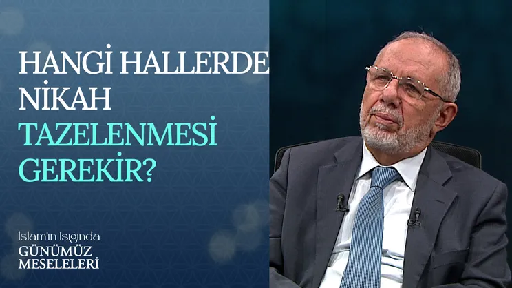 Hangi Hallerde Nikah Tazelenmesi Gerekir?