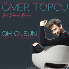 Oh Olsun (feat Demet Akalın)