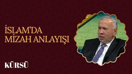 İslam'da Mizah Anlayışı I Kürsü