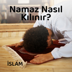 Namaz Nasıl Kılınır?