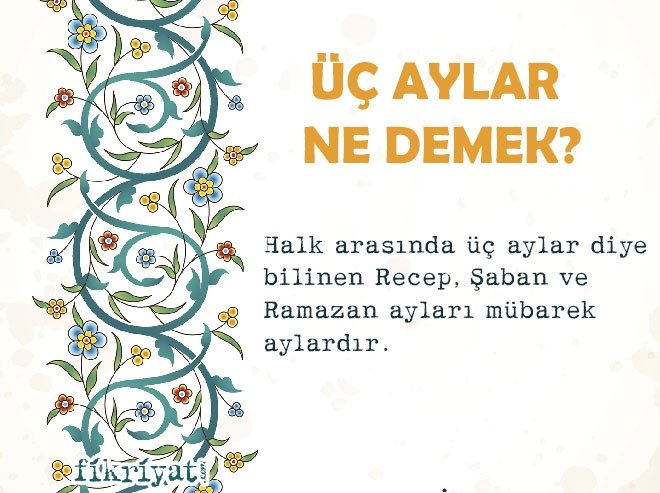 ÜÇ AYLAR NE DEMEK?