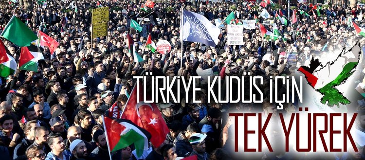 Türkiye Kudüs için tek yürek