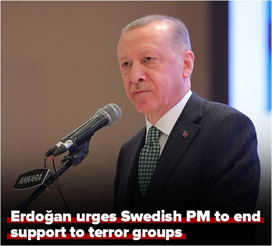 Erdoğan urges Swedish PM to end support to terror groups
