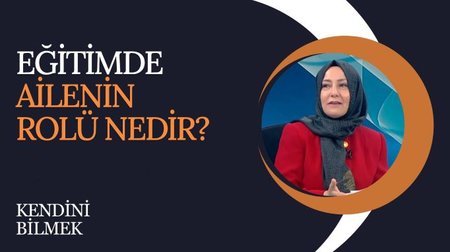 Eğitimde Ailenin Rolü Nedir? | Kendini Bilmek