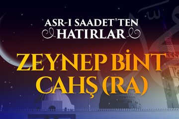 10. Bölüm - Zeynep bint Cahş r.anha