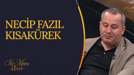 Necip Fazıl Kısakürek I İki Mısra Arası