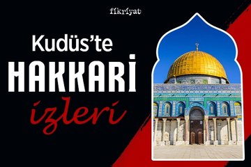 Kudüs’te Hakkari izleri