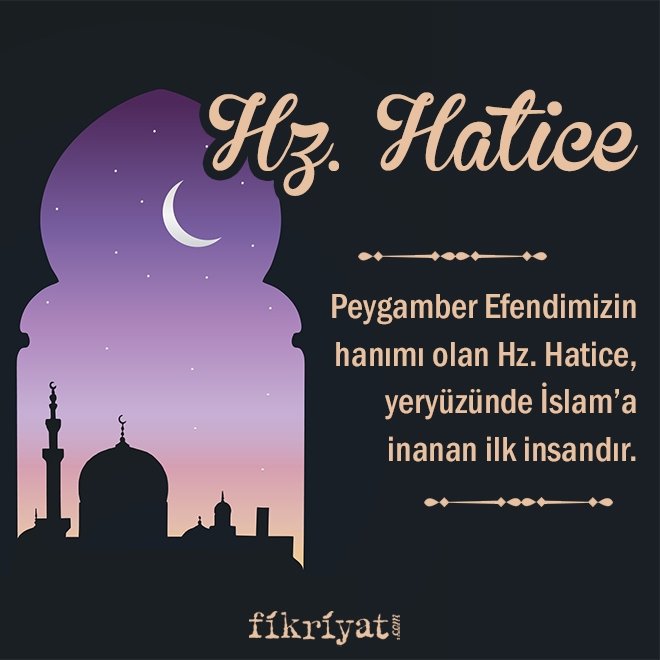 İlk Müslüman - İlk kadın Müslüman Hz. Hatice ö. 620