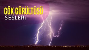 Gök Gürültüsü Sesleri