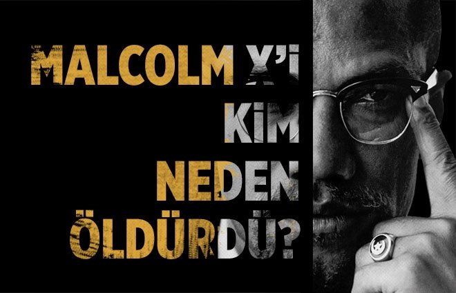 MALCOLM X KİMDİR?