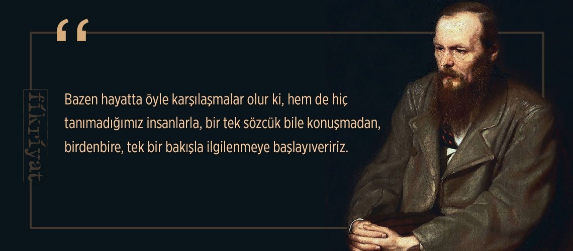 Dostoyevski’nin en çok satan kitabından 25 alıntı