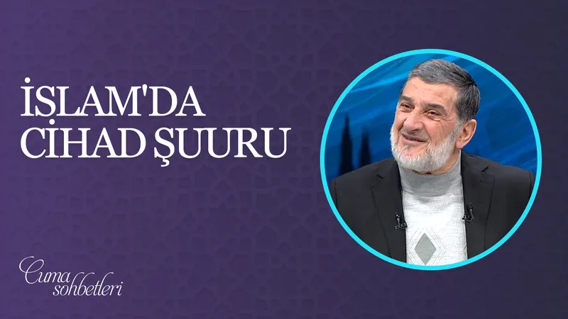 İslam’da Cihad Şuuru | Cuma Sohbeti