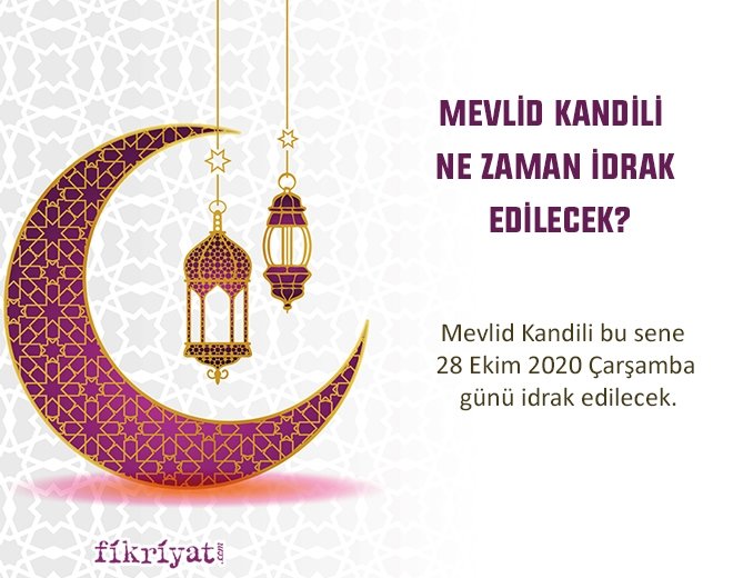 MEVLİD KANDİLİ NE ZAMAN İDRAK EDİLECEK?