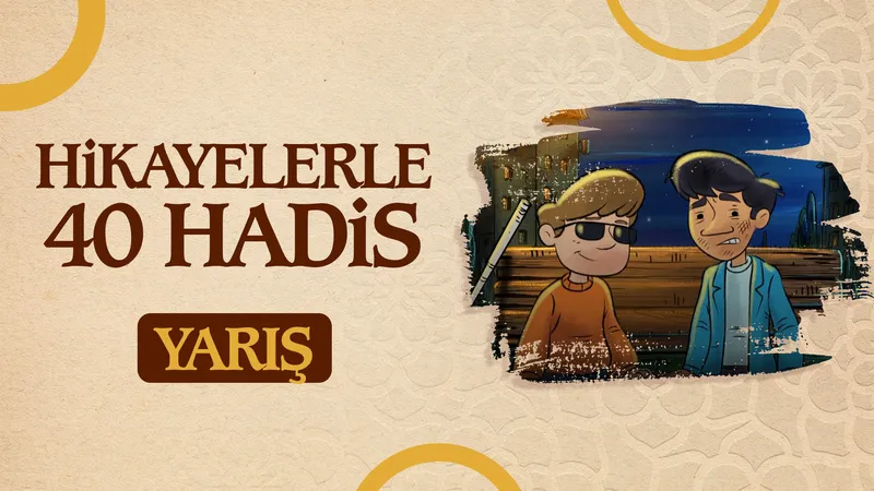 Yarış | Hikayelerle 40 Hadis
