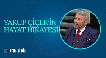 Prof. Dr. Yakup Çiçek I Anıların İzinde