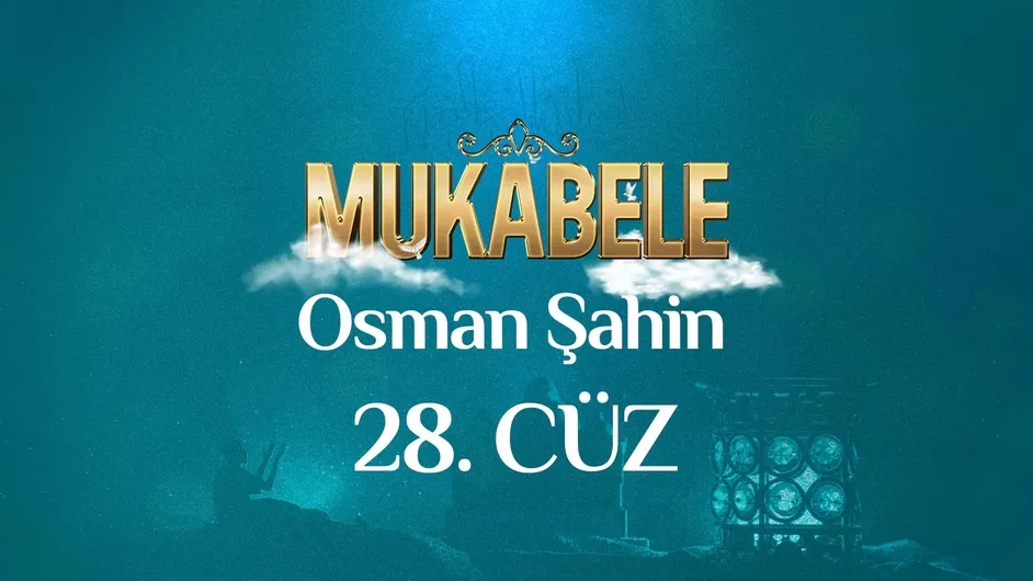 Osman Şahin’in sesinden 28. Cüz I Mukabele