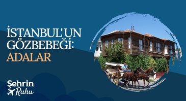 İstanbul’un Gözbebeği: Adalar | Şehrin Ruhu