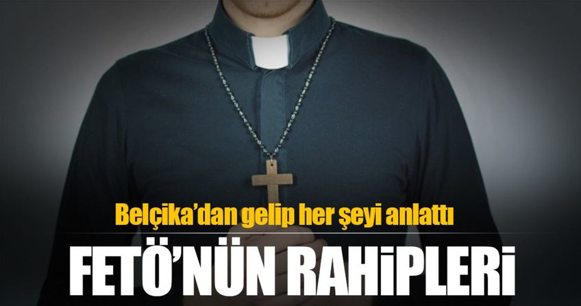 FETÖ’nün rahipleri