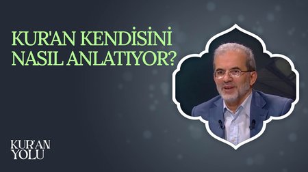  Kur'an Kendisini Nasıl Anlatıyor? I Kur'an Yolu 
