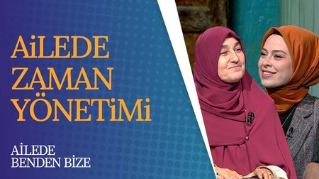 Ailede Zaman Yönetimi | Ailede Benden Bize