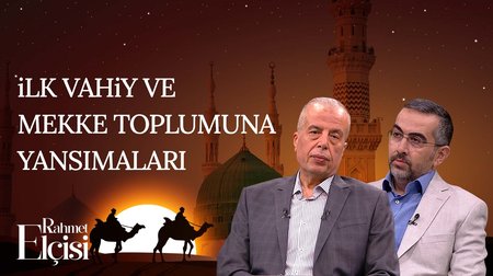 İlk vahiy ve Mekke toplumuna yansımaları | Rahmet Elçisi