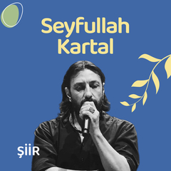 Seyfullah Kartal Şiirleri