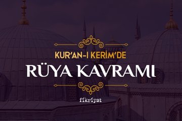 Kur’an-ı Kerim’de rüya kavramı