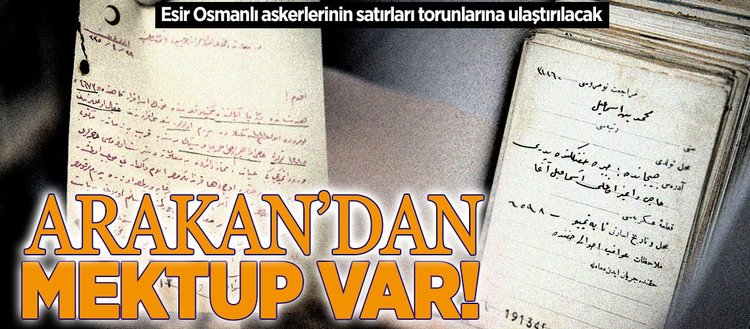 Esir Osmanlı askerlerinin mektupları torunlarına ulaştırılacak
