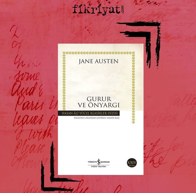 Gurur ve Önyargı - Jane Austen