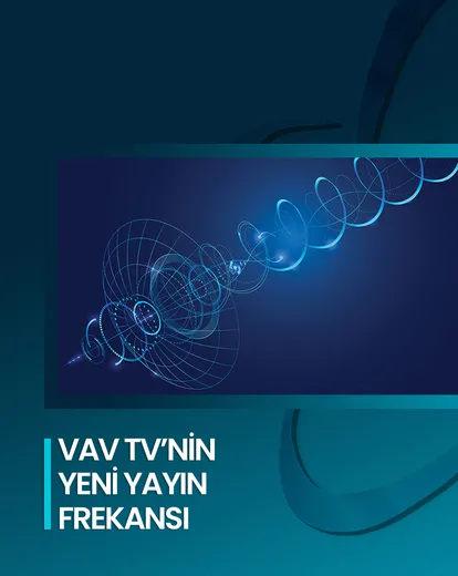 Vav TV Yeni Yayın Frekansı