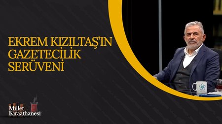 Ekrem Kızıltaş'ın Gazetecilik Serüveni I Millet Kıraathanesi