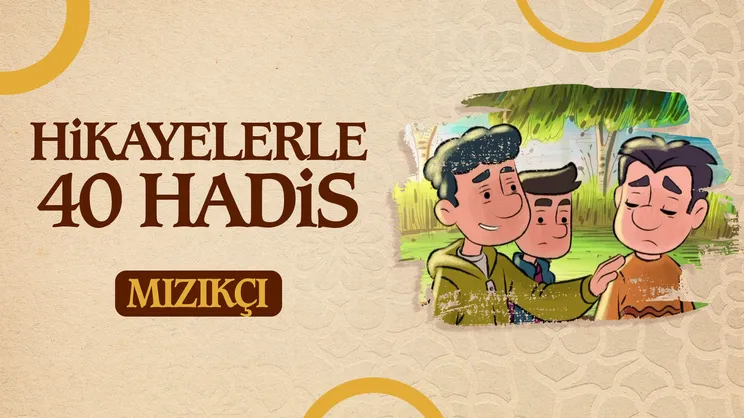 Mızıkçı | Hikayelerle 40 Hadis